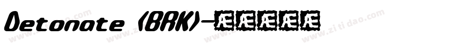Detonate (BRK)字体转换